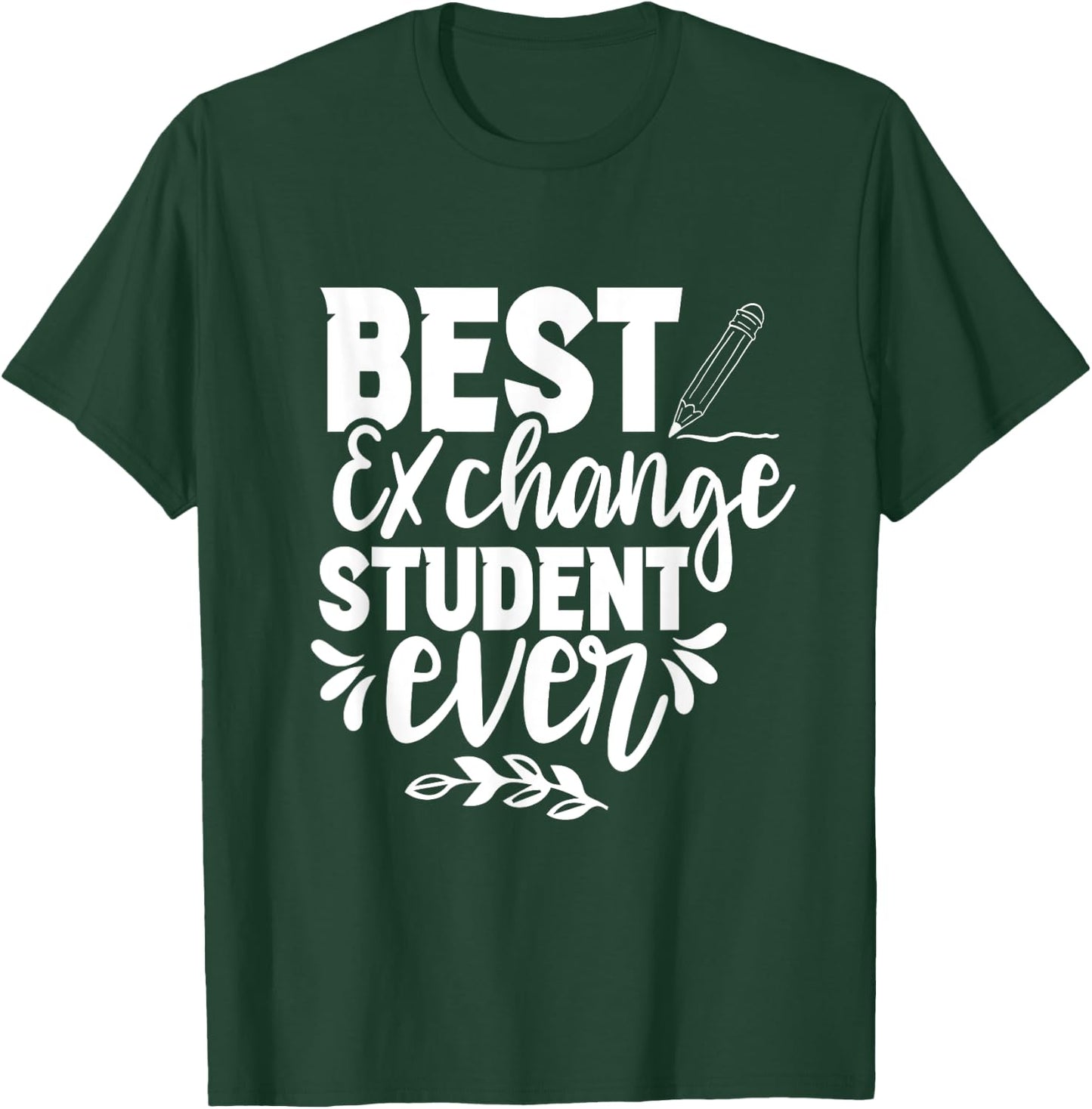 Best Exchange Student Ever Family Foreign School Host T-Shirt - T-Shirt | Forest