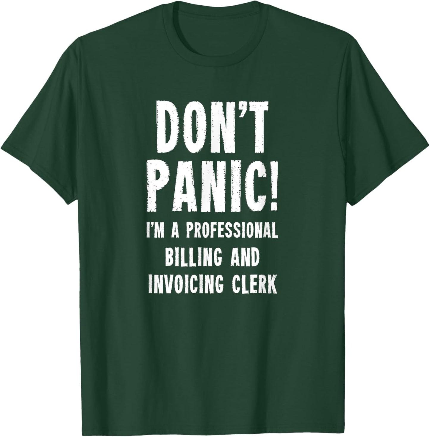 Billing and Invoicing Clerk T-Shirt - T-Shirt | Forest