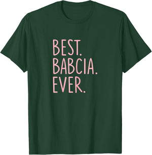 Best Babcia Ever T-Shirt - T-Shirt | Forest