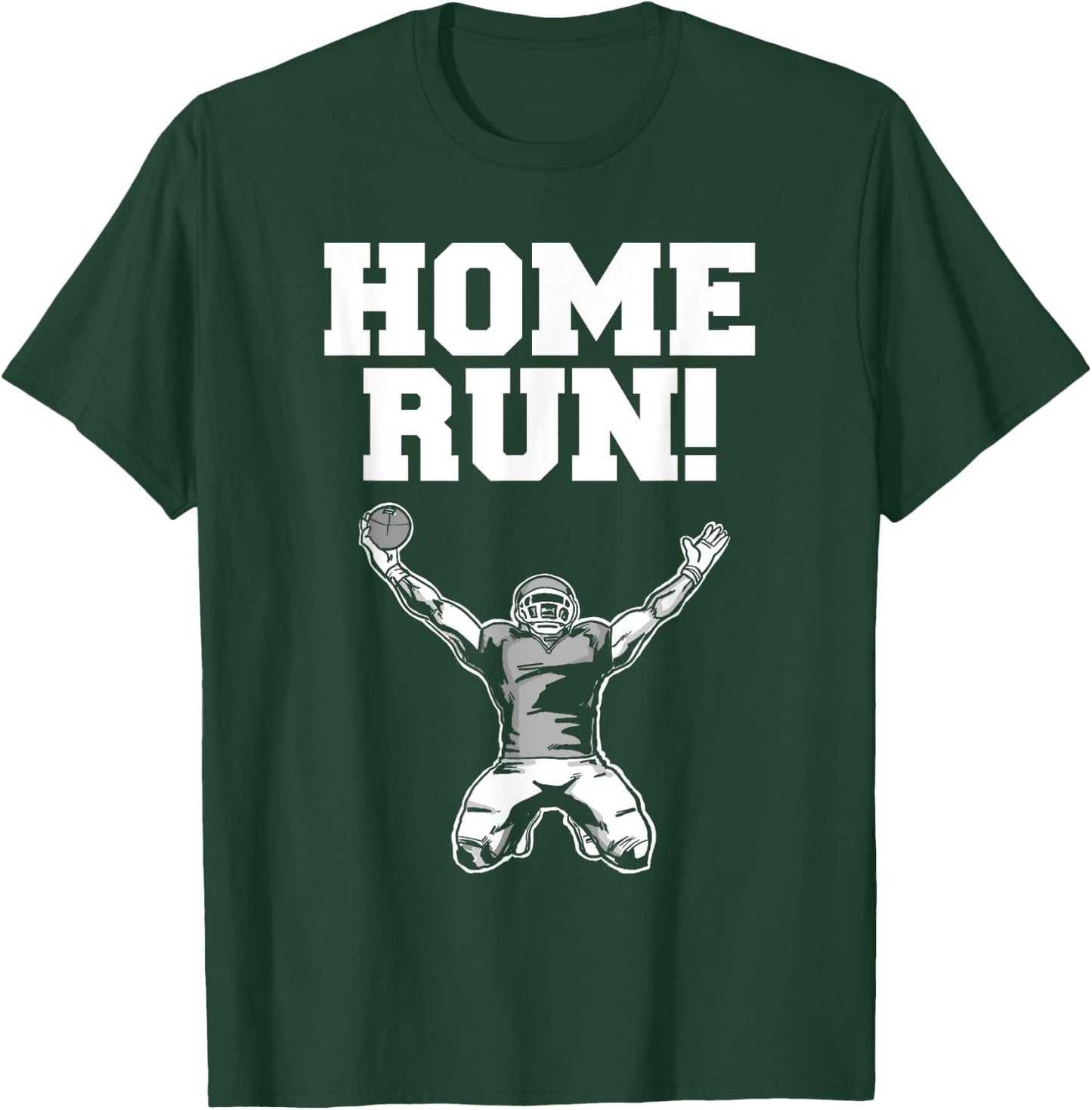 Football home run funny Sarcastic football home run T-Shirt - T-Shirt | Forest