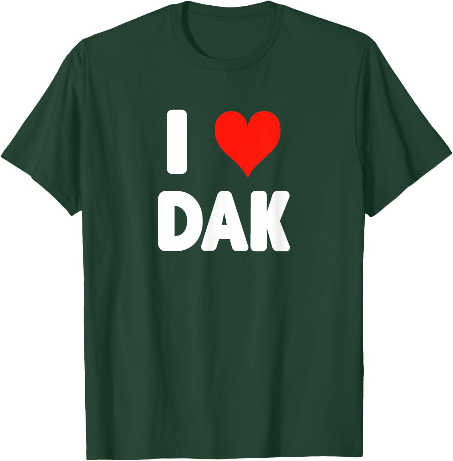 I Love Dak- Heart T-Shirt - T-Shirt | Forest