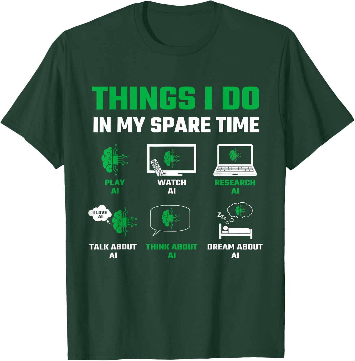 Funny Things I Do in My Spare Time for AI Lovers T-Shirt - T-Shirt | Forest