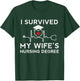 I survived My Wife's Nursing Degree, Proud Husband Nurse T-Shirt - T-Shirt | Forest