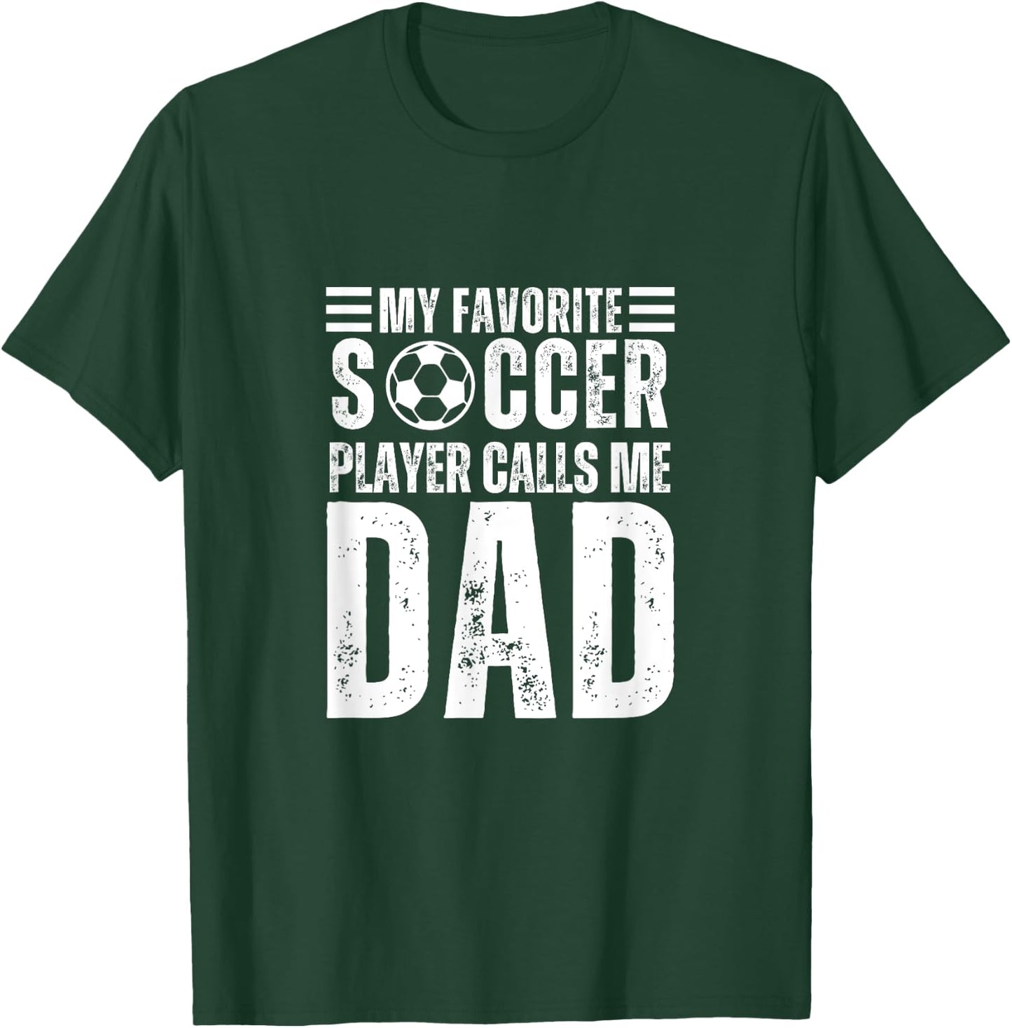 My Favorite Soccer Player Calls Me Dad Soccer Father T-Shirt - T-Shirt | Forest