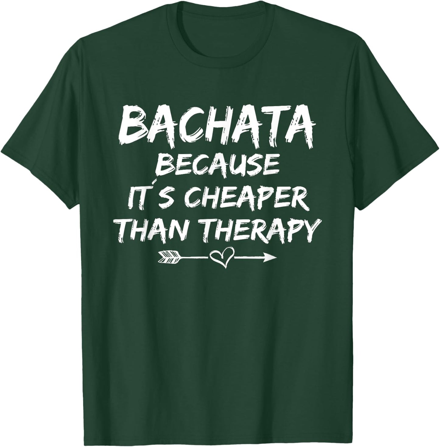 Funny bachata saying outfit dance class bachata dancer T-Shirt - T-Shirt | Forest