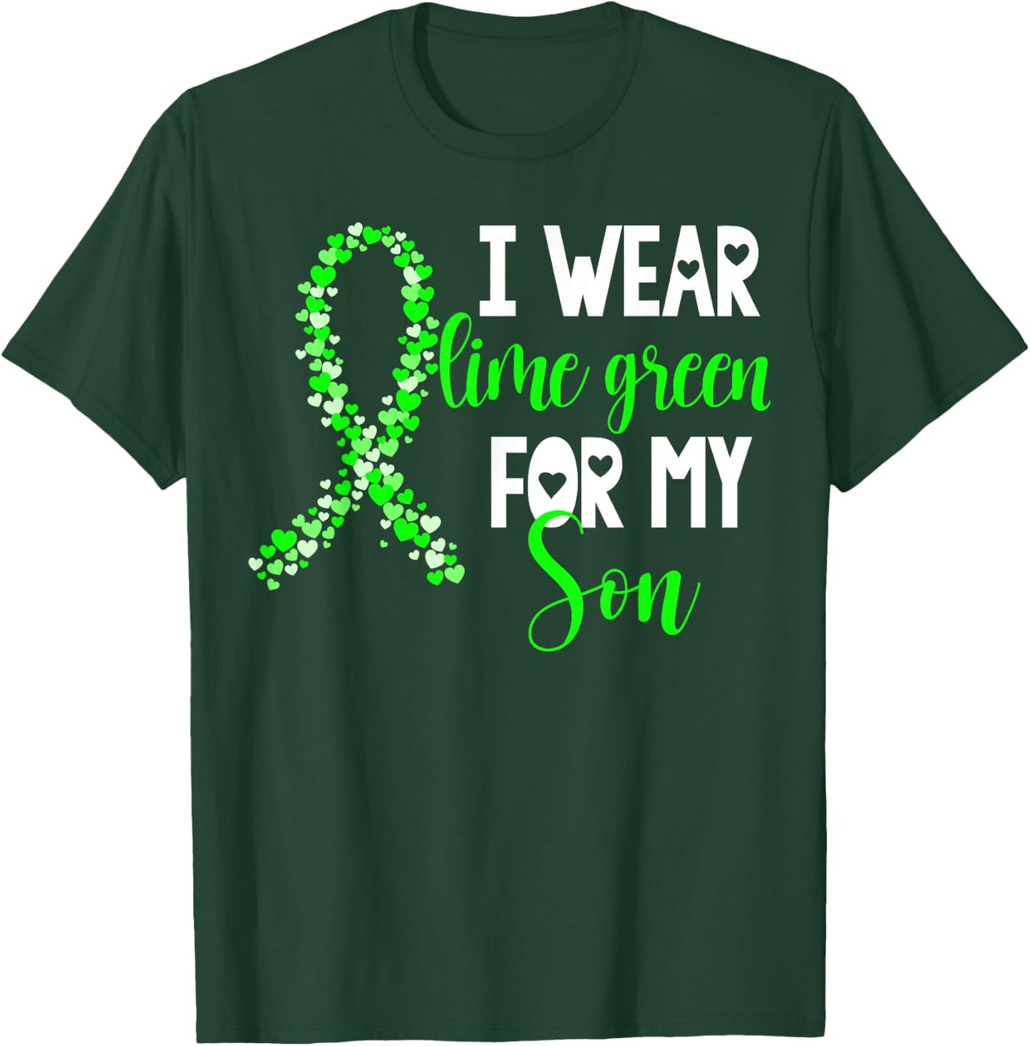 I Wear Lime Green For My Son Non-Hodgkin Lymphoma Cancer T-Shirt - T-Shirt | Forest