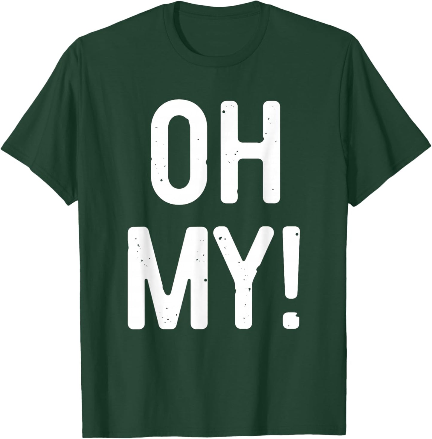 Oh My Shirt Adult Men Women Kids Costume T-Shirt - T-Shirt | Forest