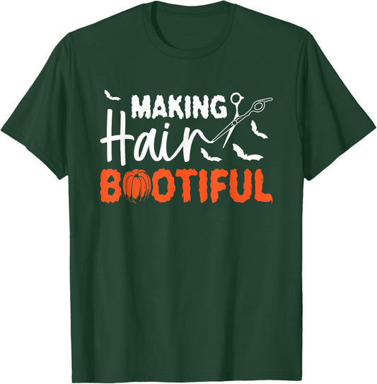 Making Hair Bootiful Hairdresser Halloween T-Shirt - T-Shirt | Forest