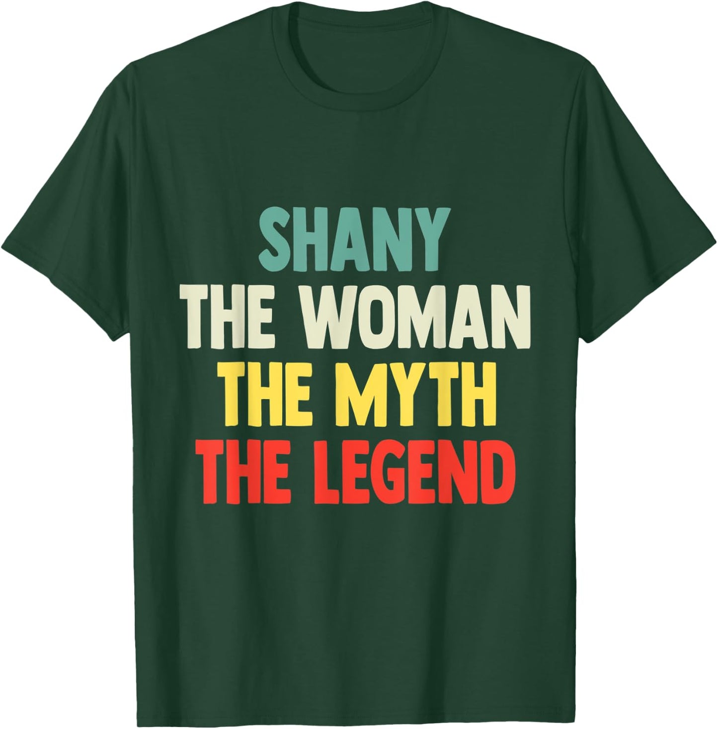 Shany The Woman The Myth The Legend shirt Gift Shany T-Shirt - T-Shirt | Forest