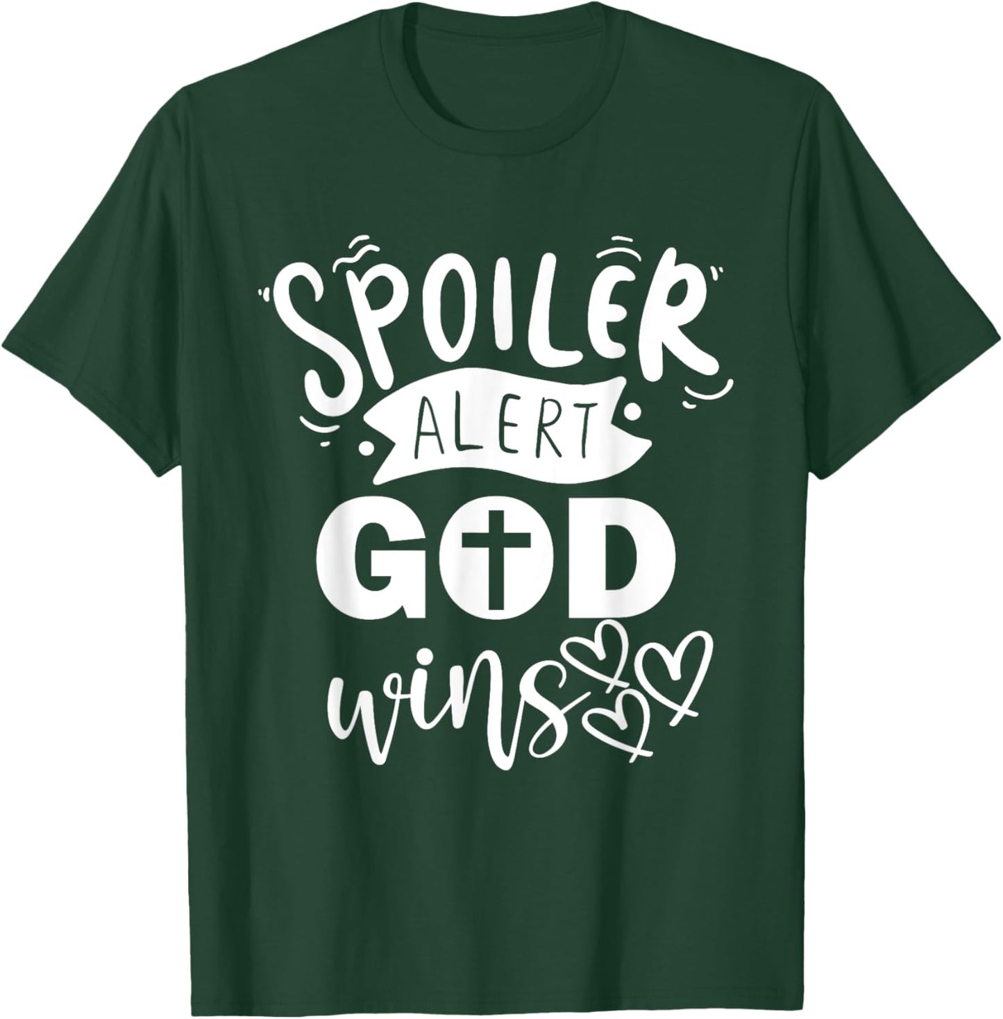 Christian Quotes Spoiler Alert God Wins Jesus Religious T-Shirt - T-Shirt | Forest