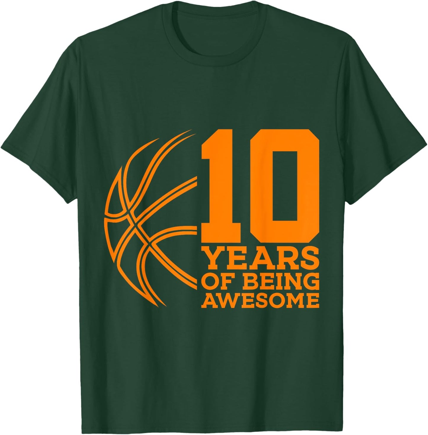 10 Years of Being Awesome Basketball 10th Birthday T-Shirt - T-Shirt | Forest