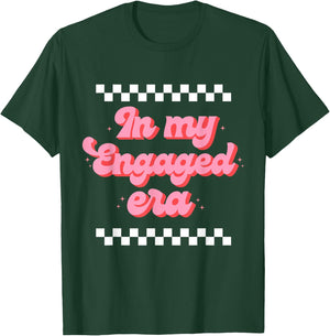 In my Engaged Era T-Shirt - T-Shirt | Forest