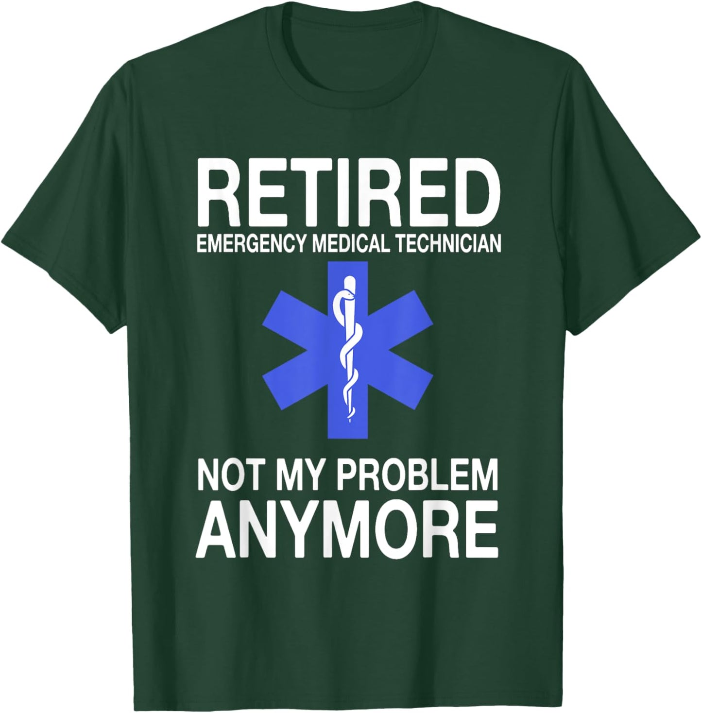 Retired EMT Great Emergency Medical Technician Retirement T-Shirt - T-Shirt | Forest