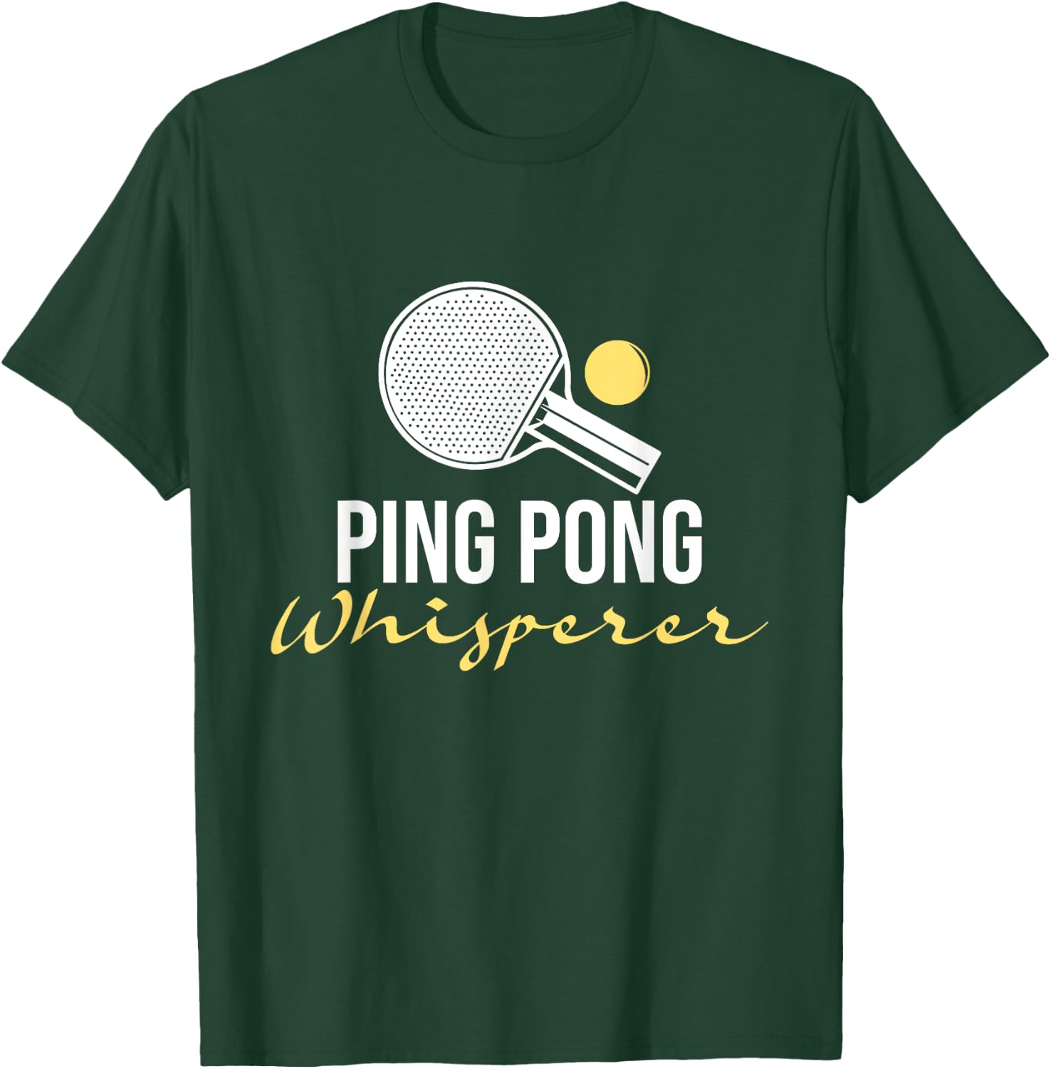 Ping Pong Whisperer - Table Tennis Player Tournament Lover T-Shirt - T-Shirt | Forest