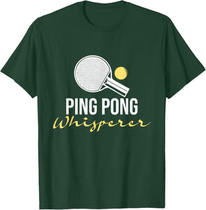 Ping Pong Whisperer - Table Tennis Player Tournament Lover T-Shirt - T-Shirt | Forest