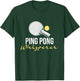 Ping Pong Whisperer - Table Tennis Player Tournament Lover T-Shirt - T-Shirt | Forest