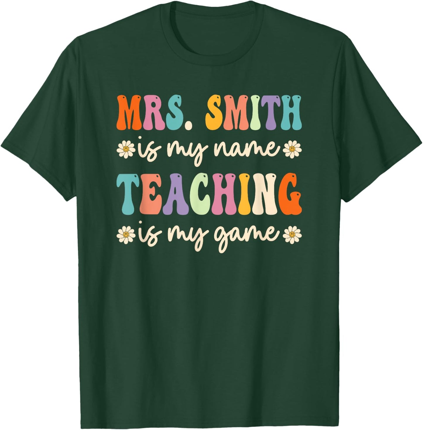 Mrs Smith Is My Name, Retro Groovy Teacher T-Shirt - T-Shirt | Forest