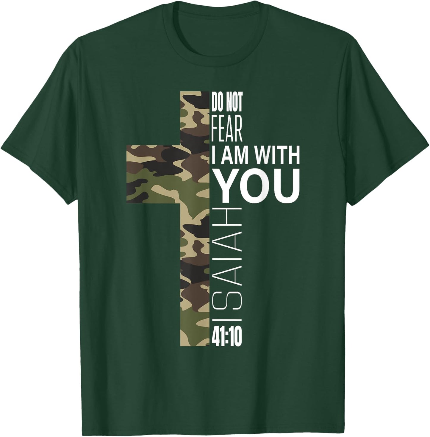 Isaiah 41 10 Do Not Fear Faith Christian Verse Camo Easter T-Shirt - T-Shirt | Forest