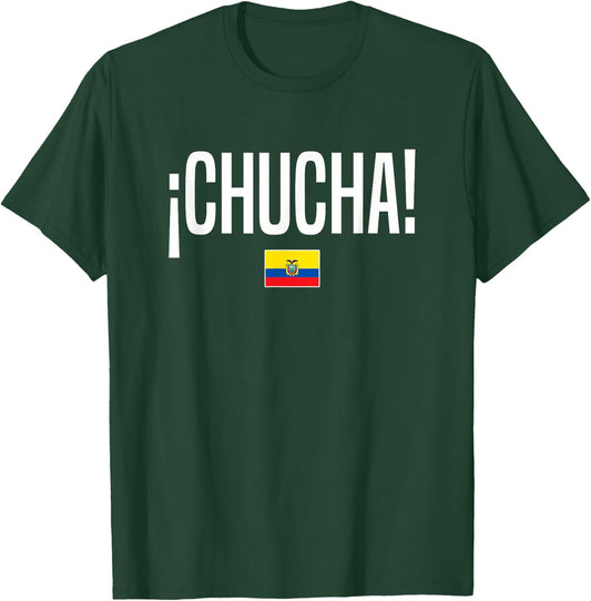 Chucha Ecuadorian Slang Ecuador T-Shirt - T-Shirt | Forest