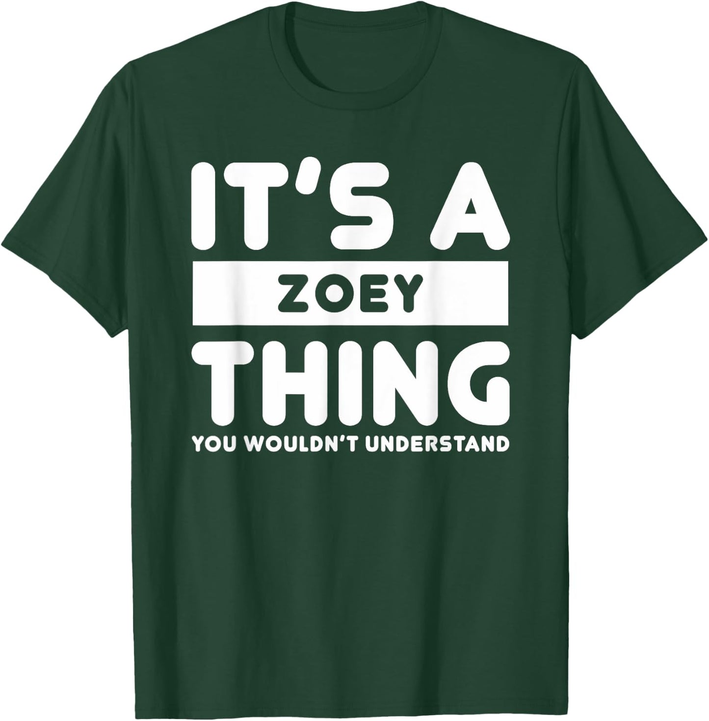 It's A Zoey Thing You Wouldn't Understand Zoey Name T-Shirt - T-Shirt | Forest