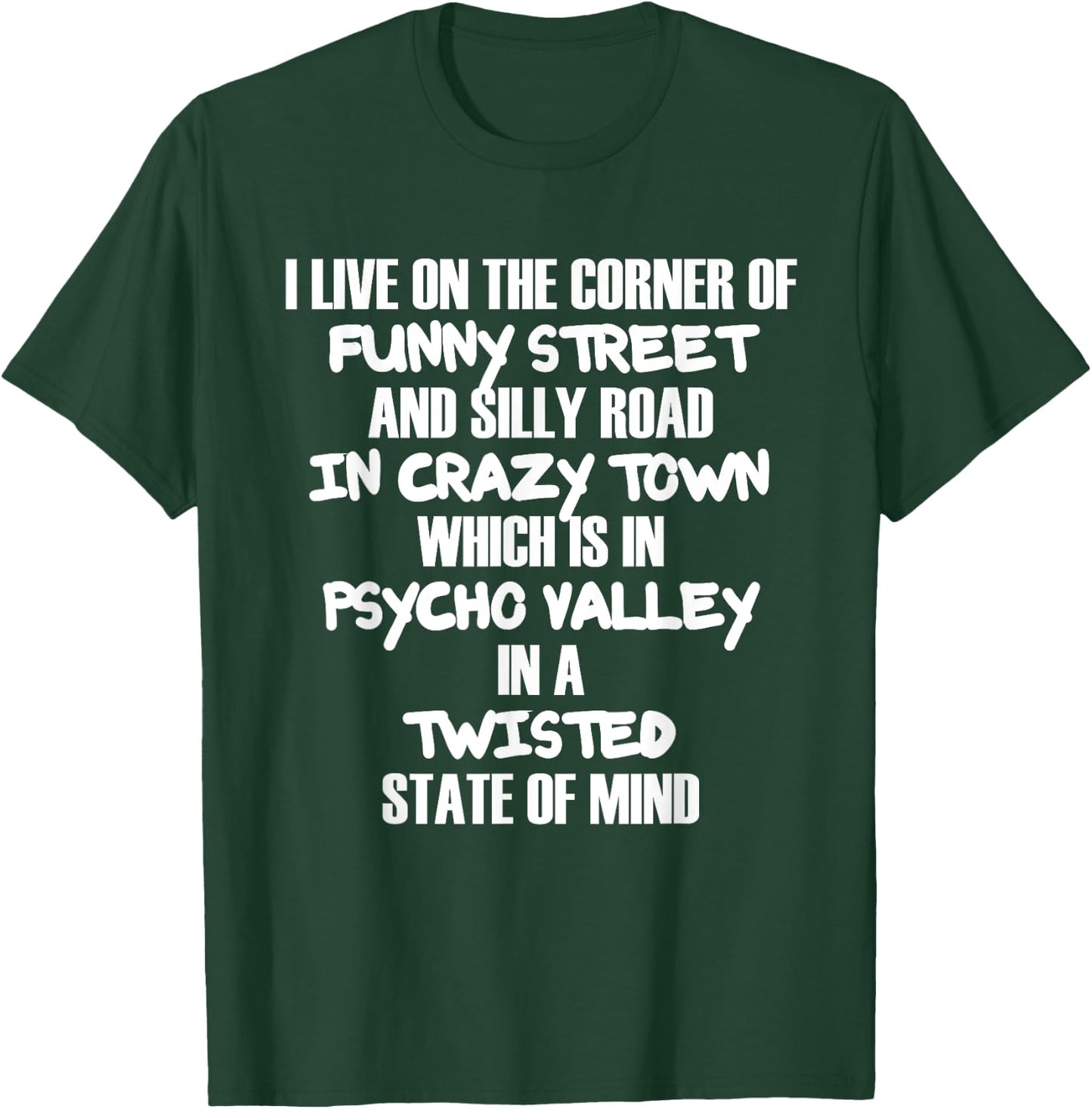 I live on the corner of funny street and silly road T-Shirt - T-Shirt | Forest