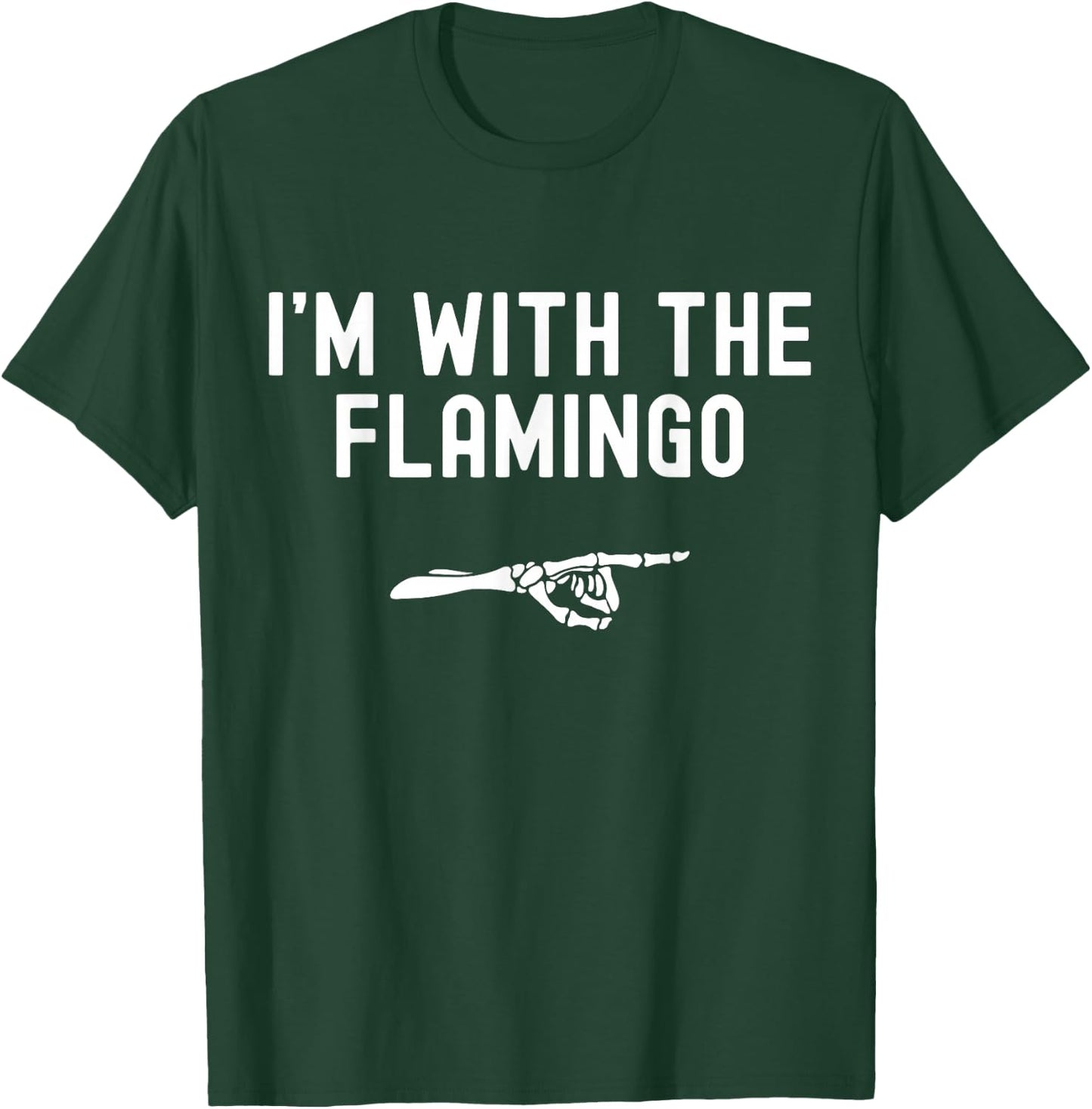 I'm With The Flamingo Funny Halloween Spooky Skeleton Hand T-Shirt - T-Shirt | Forest
