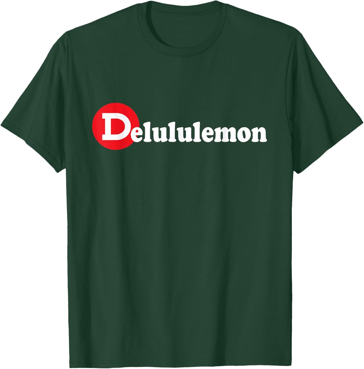 Delulu | Delululemon T-Shirt - T-Shirt | Forest