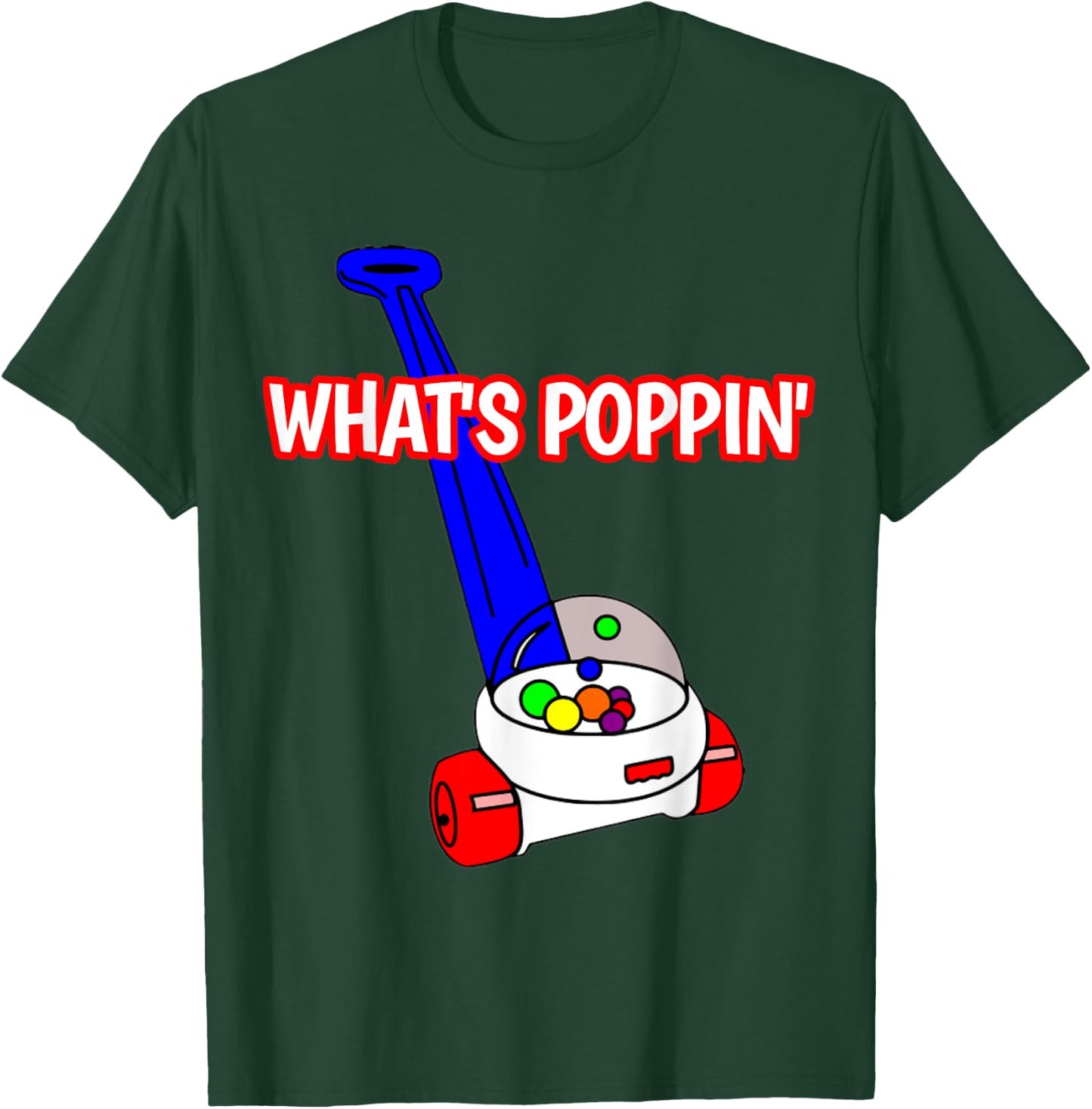 What's Poppin Shirt 80's 90's Baby Vintage Toy Popper T-Shirt - T-Shirt | Forest