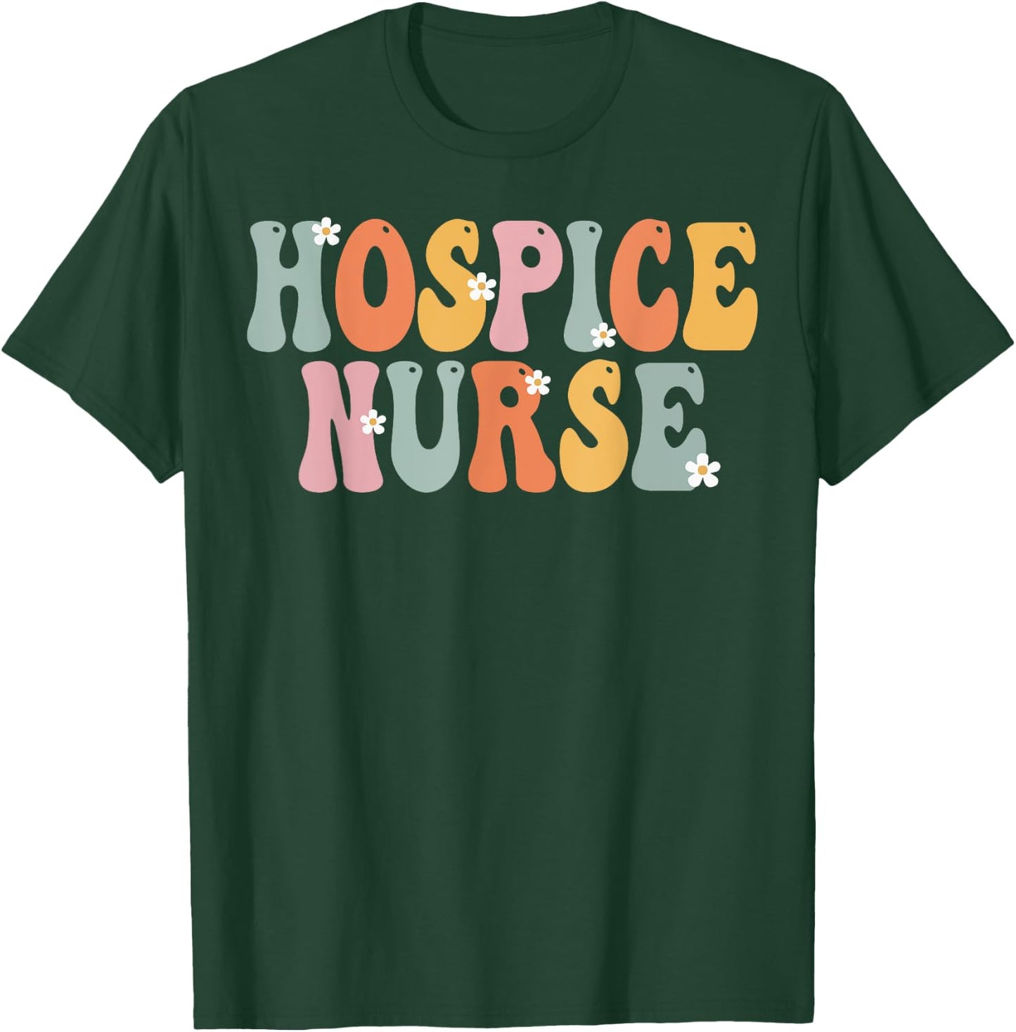 Hospice Nurse Week Groovy Appreciation Day Work T-Shirt - T-Shirt | Forest