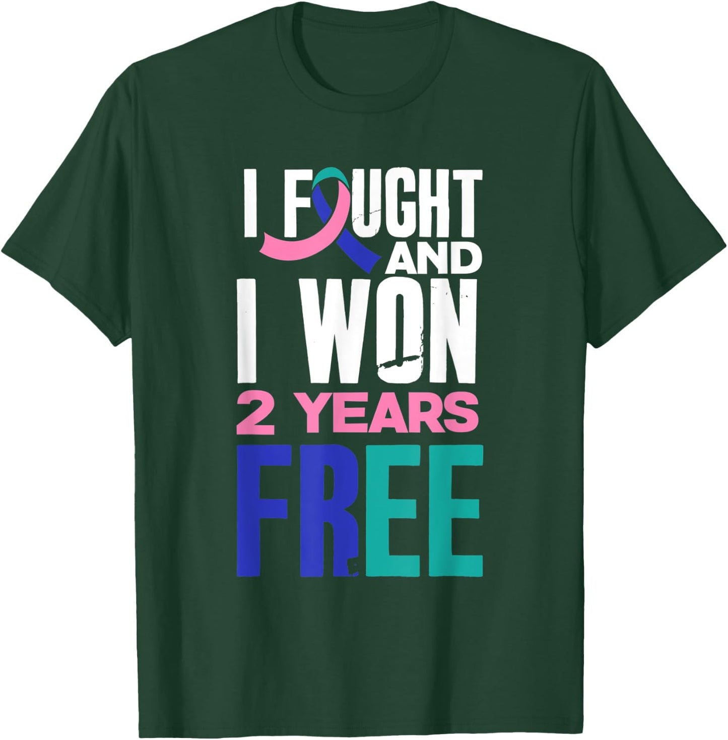 I Fought And I Won 2 Years Free Thyroid Cancer Survivor T-Shirt - T-Shirt | Forest
