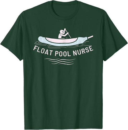 Float Pool Nurse Cooter Registered Nurse Float Pool RN LPN T-Shirt - T-Shirt | Forest