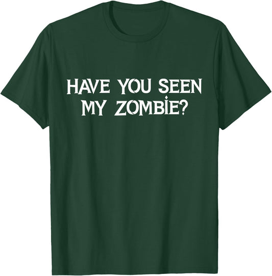 Have You Seen My Zombie Funny Zombie Flip Up Halloween 2021 T-Shirt - T-Shirt | Forest