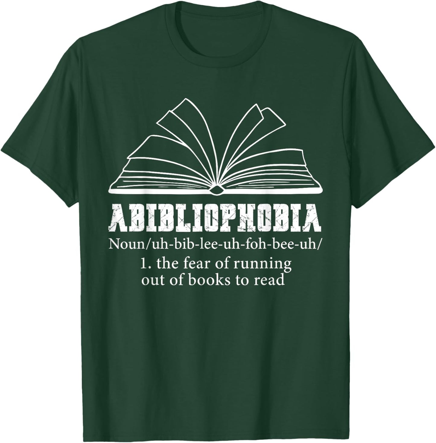 Abibliophobia Definition Reading Bookworm Reader T-Shirt - T-Shirt | Forest