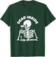 Dead Inside Funny Wine Drinking Smoking Skeleton T-Shirt - T-Shirt | Forest