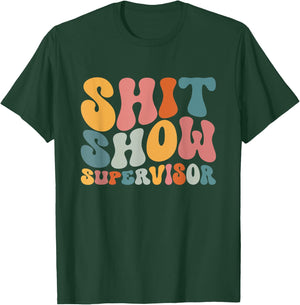 Cool S.h.i.t Show Supervisor Mom Boss Manager Groovy T-Shirt - T-Shirt | Forest