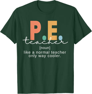 P.E. Teacher Definition Funny Physical Education Teacher Men Women T-Shirt - T-Shirt | Forest