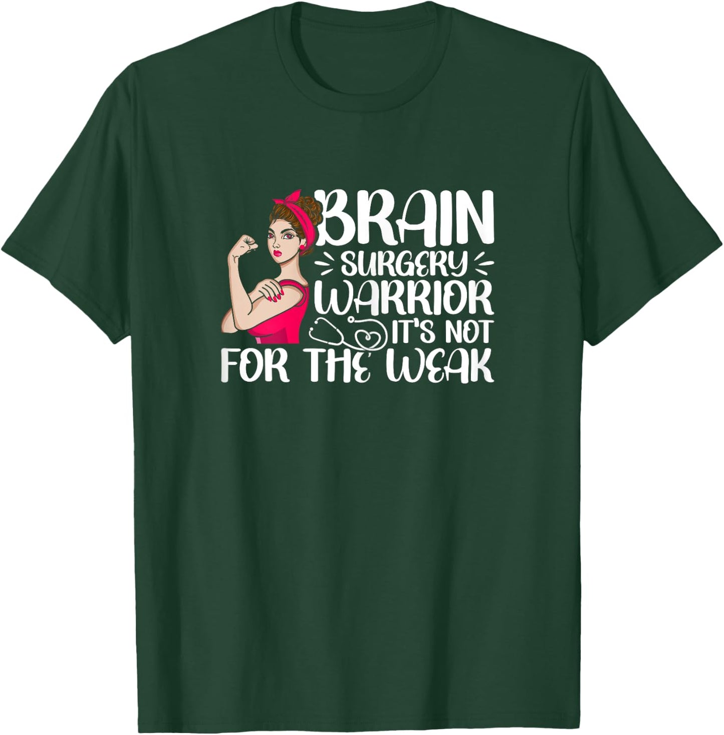 Brain Surgery Warrior Not For The Weak Funny Recovery T-Shirt - T-Shirt | Forest