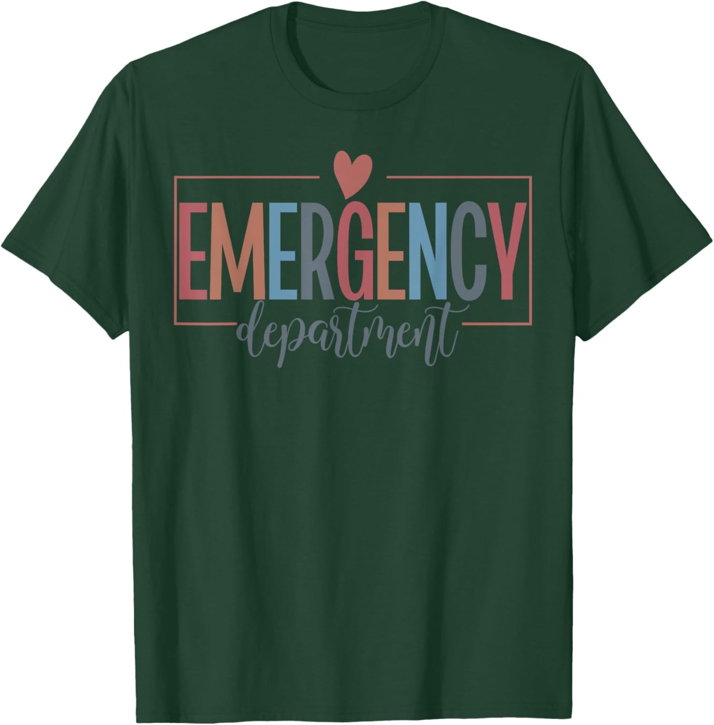 Emergency Department Emergency Room Nurse ER Nurse T-Shirt - T-Shirt | Forest