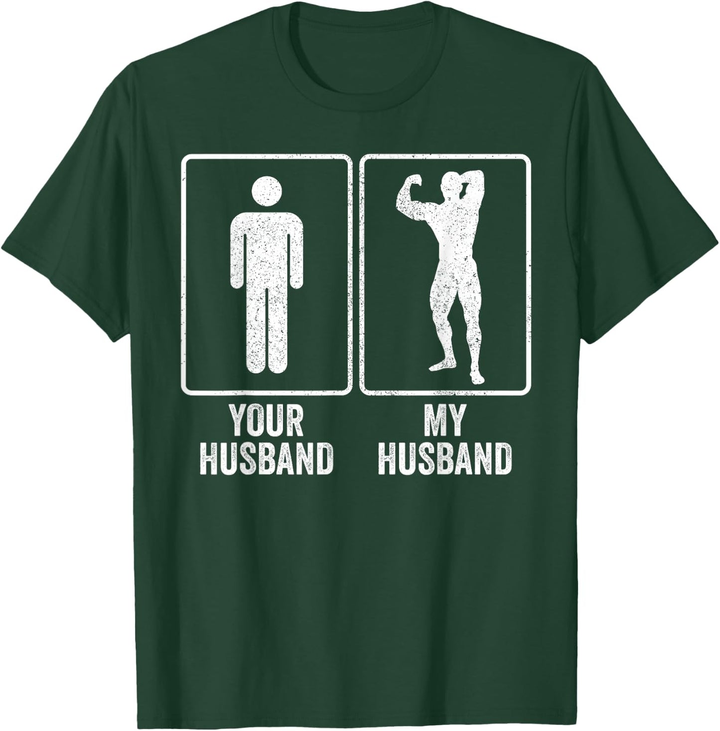 Funny Bodybuilder Bodybuilding Husband Relationship Joke T-Shirt - T-Shirt | Forest