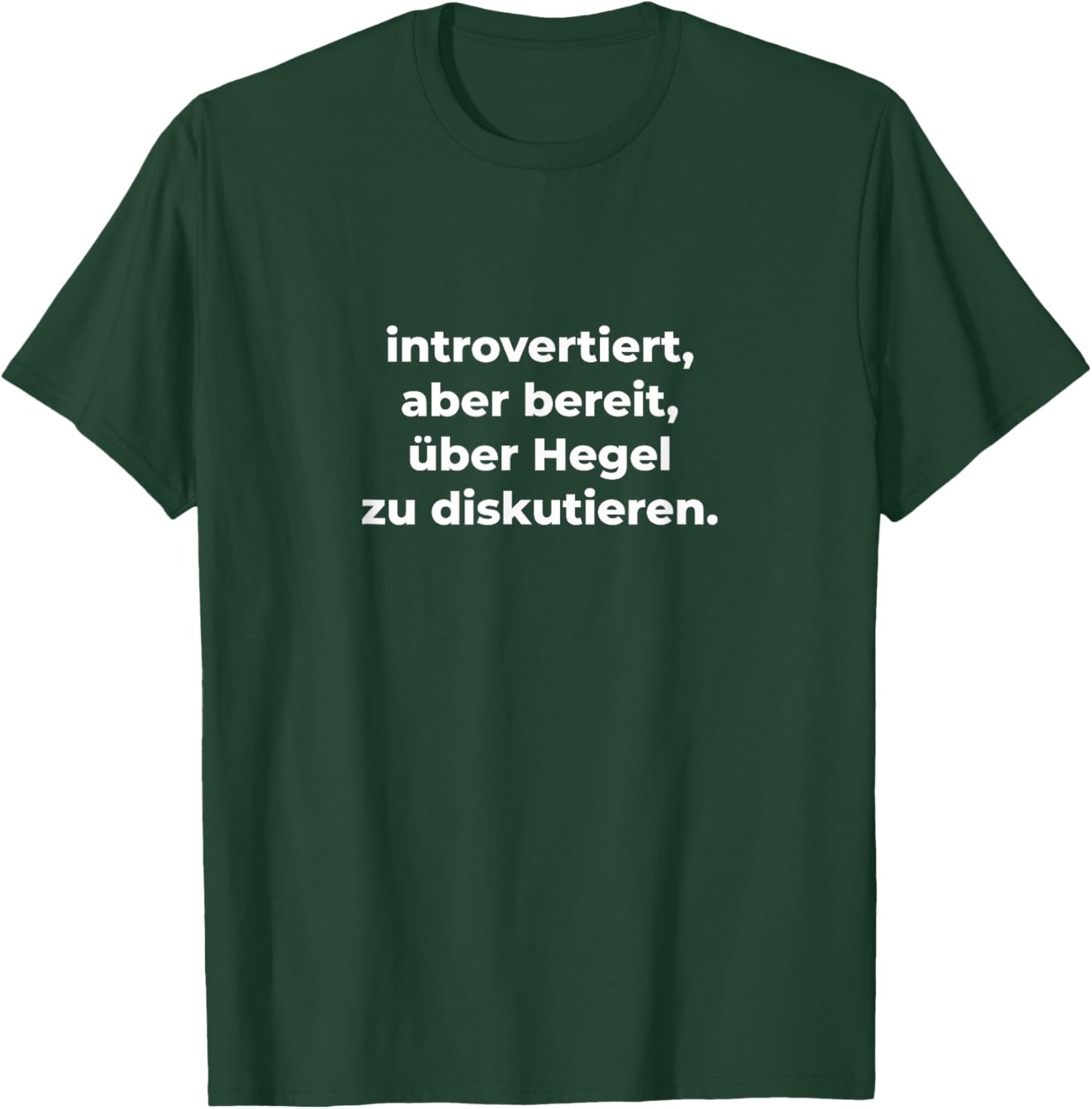 introvert but ready to discuss Hegel T-Shirt - T-Shirt | Forest