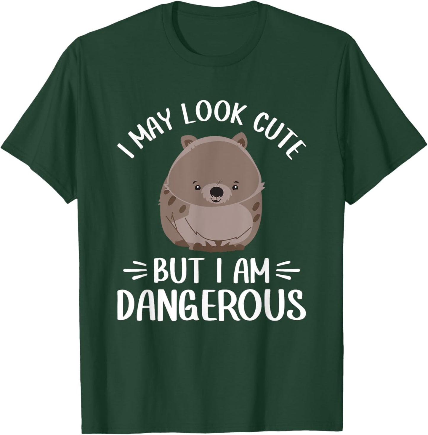 I May Look Cute But I Am Dangerous Australian Wombat Lover T-Shirt - T-Shirt | Forest