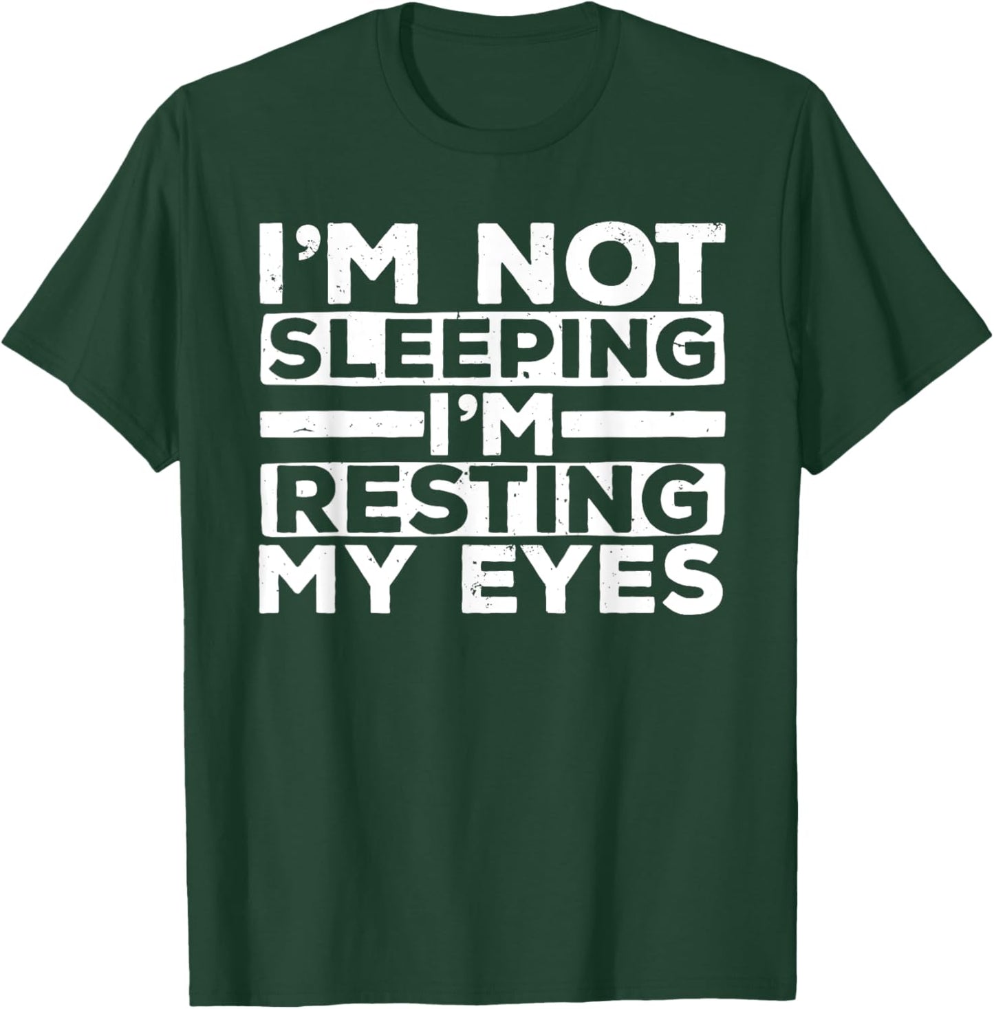 Funny Dad Design For Dad Men Father Resting My Eyes Sleeping T-Shirt - T-Shirt | Forest