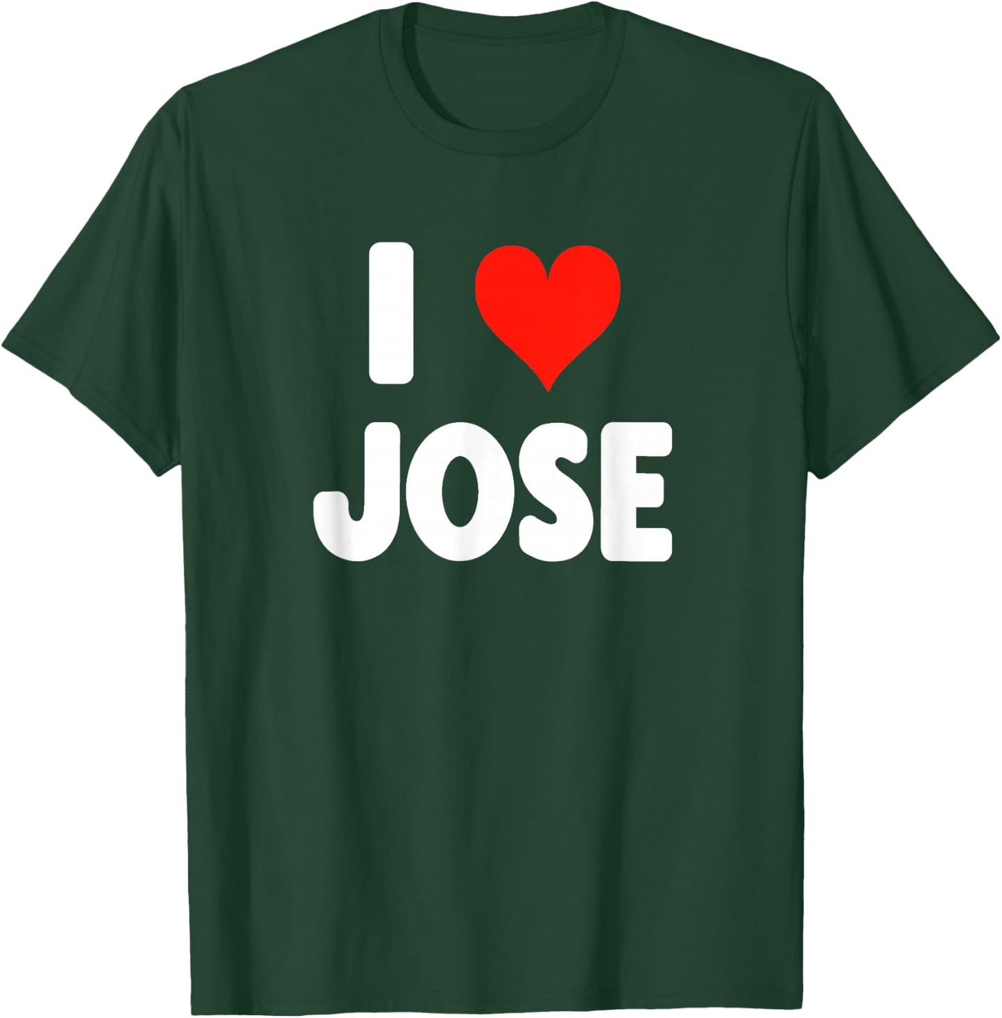 I Love Jose - Heart T-Shirt - T-Shirt | Forest