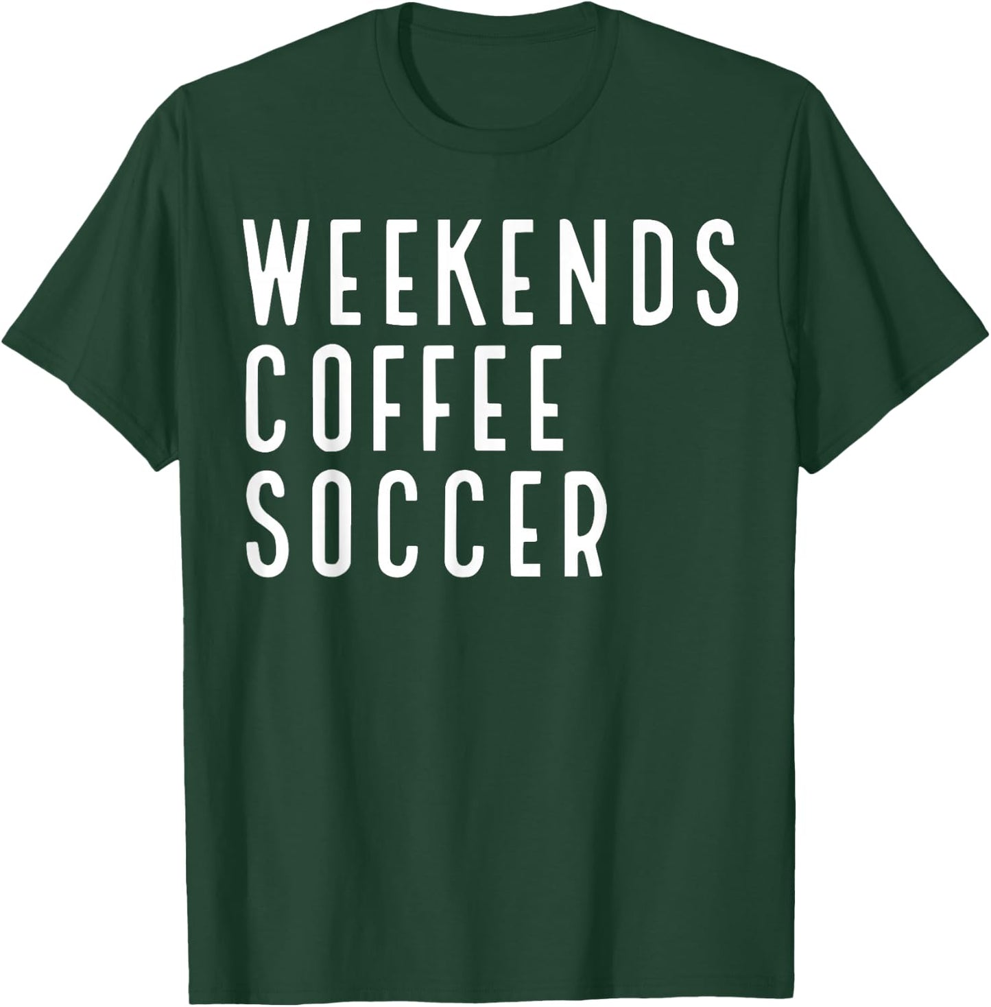 Weekend Coffee Soccer T-Shirt - T-Shirt | Forest