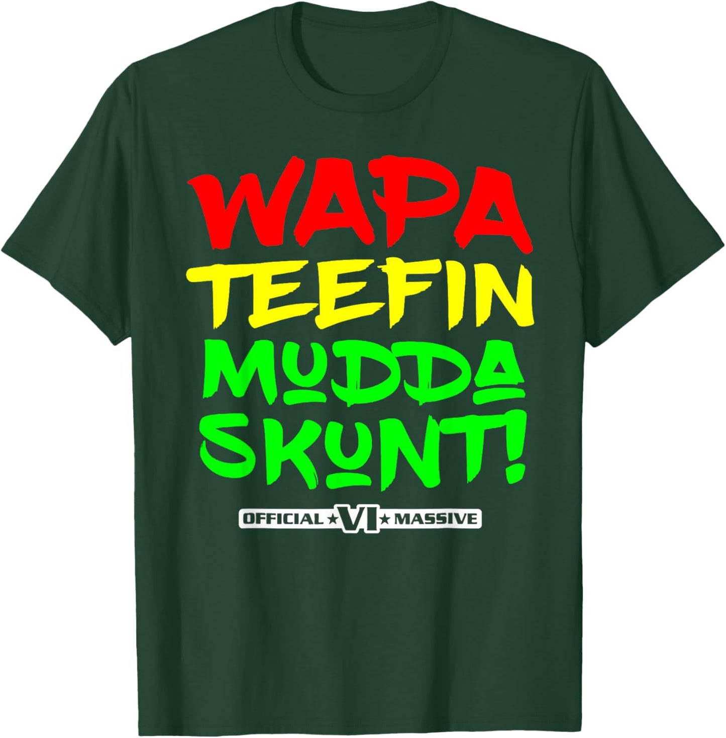 Wapa Teefin Mudda Skunt T-Shirt - T-Shirt | Forest