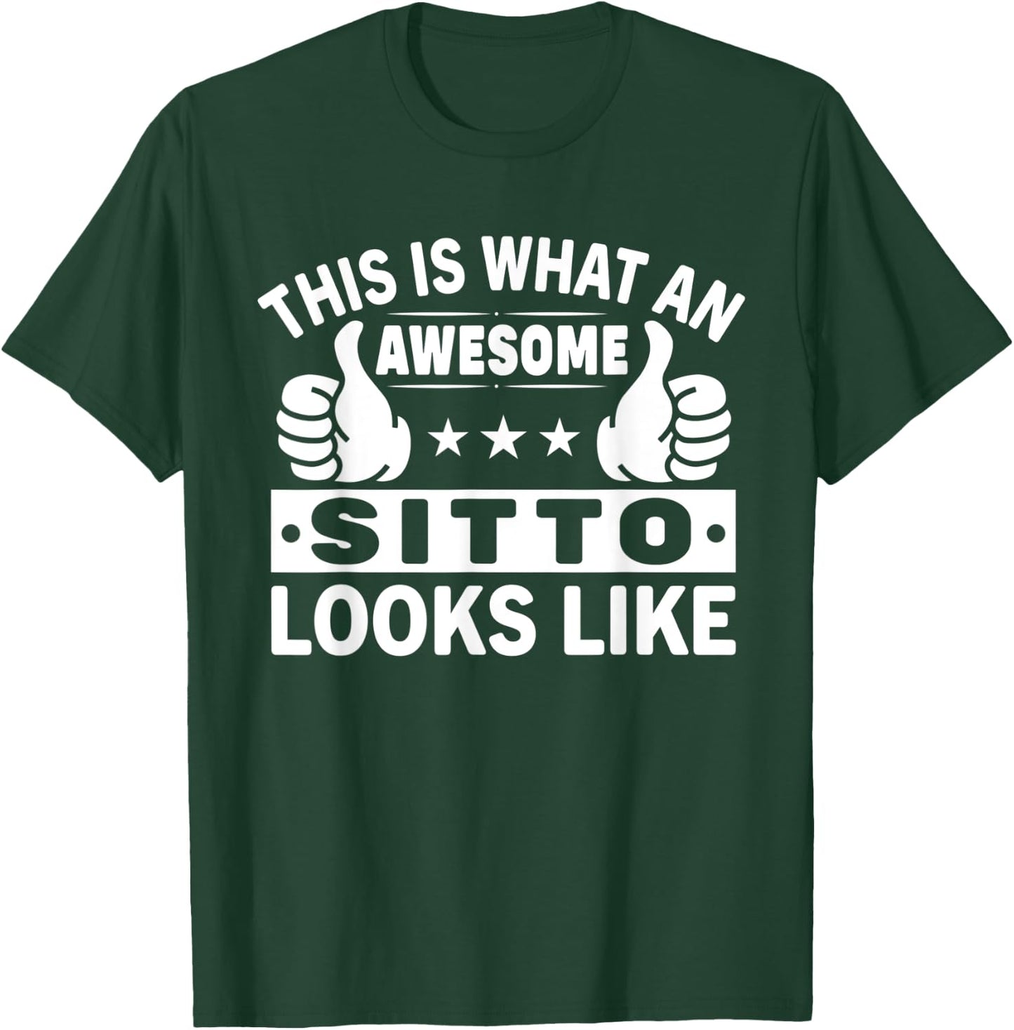 This is What an Awesome Sitto Looks Like Sitto T-Shirt - T-Shirt | Forest