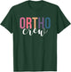 The Ortho Crew Orthopedic Surgeon Orthopedist T-Shirt - T-Shirt | Forest