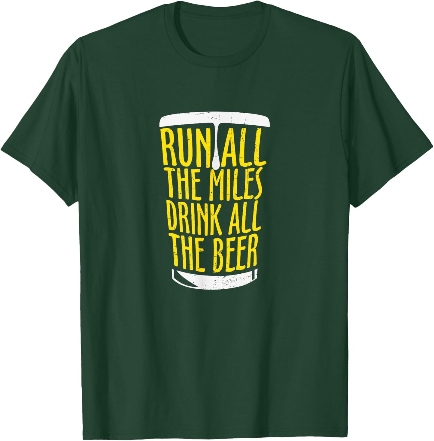 Run All The Miles Drink All the Beer Runners and Beer Lover T-Shirt - T-Shirt | Forest