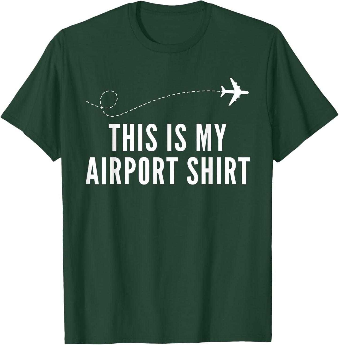 This is my Airport Shirt Funny Airport Traveling T-Shirt - T-Shirt | Forest