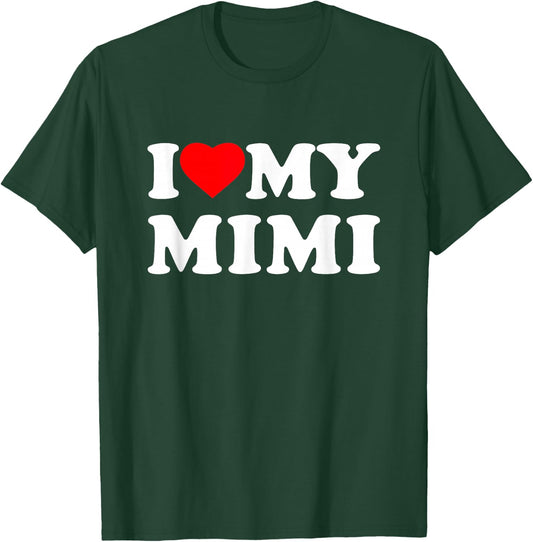 I Love My Mimi I Heart Family Grandma T-Shirt - T-Shirt | Forest